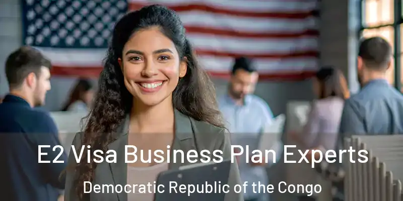  E2 Visa Business Plan Experts Democratic Republic of the Congo