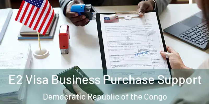  E2 Visa Business Purchase Support Democratic Republic of the Congo