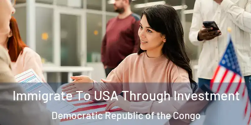  Immigrate To USA Through Investment Democratic Republic of the Congo
