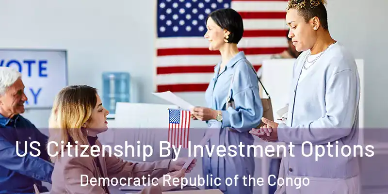  US Citizenship By Investment Options Democratic Republic of the Congo