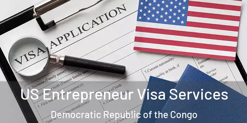  US Entrepreneur Visa Services Democratic Republic of the Congo