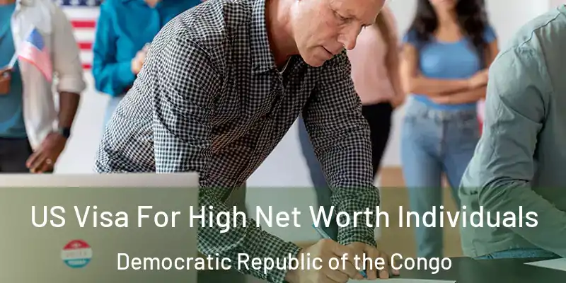  US Visa For High Net Worth Individuals Democratic Republic of the Congo