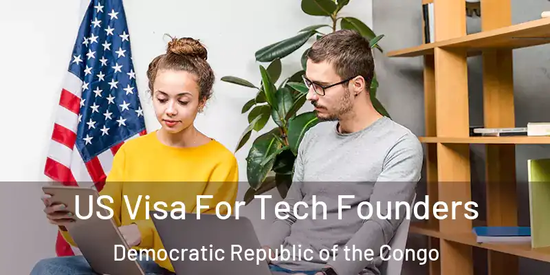  US Visa For Tech Founders Democratic Republic of the Congo