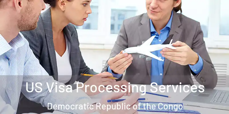  US Visa Processing Services Democratic Republic of the Congo