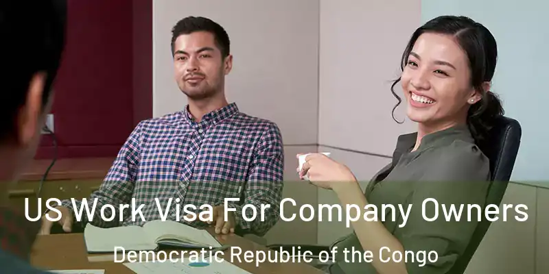  US Work Visa For Company Owners Democratic Republic of the Congo