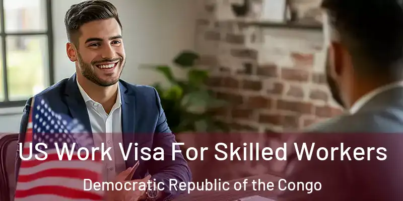  US Work Visa For Skilled Workers Democratic Republic of the Congo